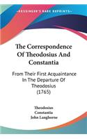Correspondence Of Theodosius And Constantia