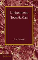 Environment, Tools and Man