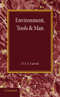 Environment, Tools and Man