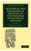 Historical and Biographical Sketches of the Progress of Botany in England