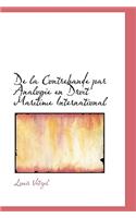 de La Contrebande Par Analogie En Droit Maritime International