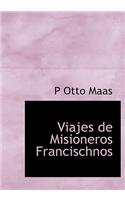 Viajes de Misioneros Francischnos