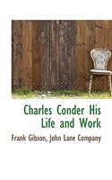 Charles Conder His Life and Work