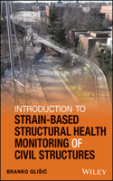 Introduction to Strain–Based Structural Health Monitoring of Civil Structures