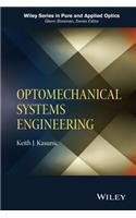 Optomechanical Systems Engineering