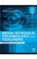 Mega-Schools, Technology and Teachers