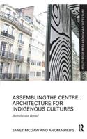 Assembling the Centre: Architecture for Indigenous Cultures