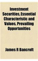 Investment Securities, Essential Characteristic and Values, Prevailing Opportunities