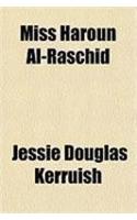 Miss Haroun Al-Raschid
