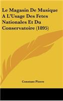 Le Magasin De Musique A L'Usage Des Fetes Nationales Et Du Conservatoire (1895)