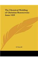 Chemical Wedding of Christian Rosencreutz Anno 1459