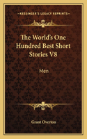 The World's One Hundred Best Short Stories V8