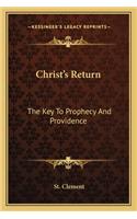 Christ's Return: The Key To Prophecy And Providence(English)