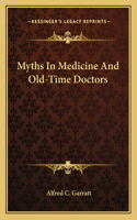 Myths In Medicine And Old-Time Doctors