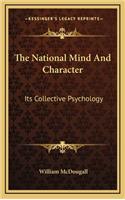 The National Mind and Character: Its Collective Psychology