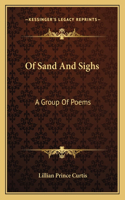 Of Sand and Sighs: A Group of Poems