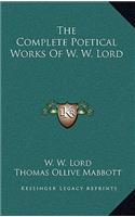 The Complete Poetical Works Of W. W. Lord