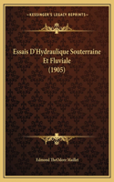 Essais D'Hydraulique Souterraine Et Fluviale (1905)