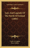 Lays And Legends Of The North Of Ireland (1884)