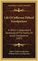 Life Of Jefferson Dillard Goodpasture