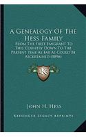 A Genealogy Of The Hess Family