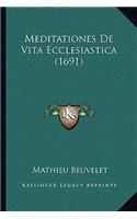 Meditationes De Vita Ecclesiastica (1691)