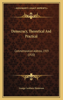 Democracy, Theoretical And Practical