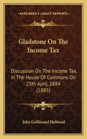 Gladstone On The Income Tax