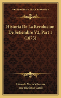 Historia De La Revolucion De Setiembre V2, Part 1 (1875)