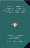 Galfridi Le Baker De Swinbroke, Chronicon Angliae Temporibus Edwardi II Et Edwardi III (1847)