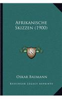 Afrikanische Skizzen (1900)