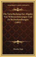 Die Verurtheilung Zur Abgabe Von Willenserklarungen Und Zu Rechtshandlungen (1892)