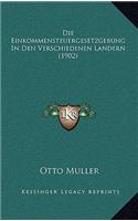 Die Einkommensteuergesetzgebung In Den Verschiedenen Landern (1902)