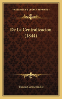 De La Centralizacion (1844)