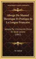 Abrege Du Manuel Theorique Et Pratique de La Langue Francaise