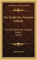 Die Tosifta Des Tractates Sabbath: Und Die Tosifta Des Tractates Erubin (1879)