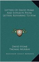 Letters of David Hume and Extracts from Letters Referring to Him