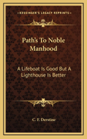 Path's To Noble Manhood