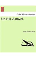 Up Hill. a Novel.