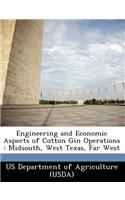 Engineering and Economic Aspects of Cotton Gin Operations: Midsouth, West Texas, Far West(English)