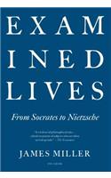 Examined Lives: From Socrates to Nietzsche: From Socrates to Nietzsche(English)