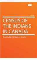 Census of the Indians in Canada