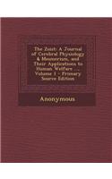 The Zoist: A Journal of Cerebral Physiology & Mesmerism, and Their Applications to Human Welfare ..., Volume 1