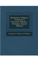 Dizionario Italiano-Francese E Francese-Italiano - Primary Source Edition