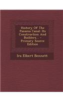 History of the Panama Canal: Its Construction and Builders... - Primary Source Edition