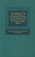 Annual Report of the Board of Managers of the Association of Banks for the Suppression of Counterfeiting, Issues 2-13