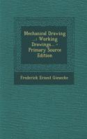 Mechanical Drawing ...: Working Drawings...