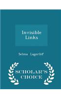 Invisible Links - Scholar's Choice Edition