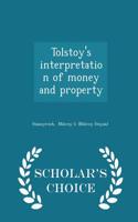 Tolstoy's Interpretation of Money and Property - Scholar's Choice Edition