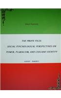 Profe Files: Social Psychological Perspectives on Power, Pluralism, and Chicano Identity